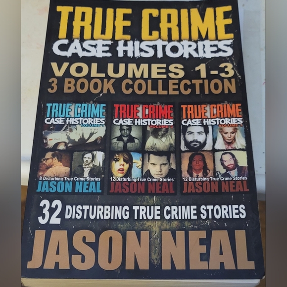 Other True Crime Case Histories Volumes 1 2 3 32 Disturbing Stories